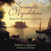SERENATA NAPOLETANA: Music for Mandolin and Piano (CD) (Raffaele La Ragione, Giacomo Enrico Ferrari)