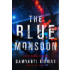 The Blue Monsoon - Damyanti Biswas