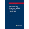 Vybrané otázky práva mezinárodní bezpečnosti a odzbrojení - Ondřej Jan