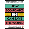 How Economics Can Save the World