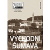 Zmizelé Čechy - Východní Šumava - Lenka Hůlková, Petr Jelínek