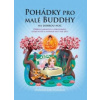 Pohádky pro malé Buddhy na dobrou noc - Nagaraja Dharmachari