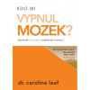 Kdo mi vyplnul mozek? - Leaf Caroline