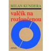 Valčík na rozloučenou - Kundera Milan