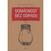 Domácnost bez odpadu - Bea Johnsonová