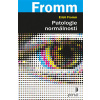 Patologie normálnosti - Erich Fromm