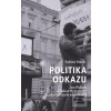 Politika odkazu - Jan Pa… (Sabine Stachová)