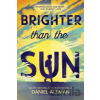 Brighter Than the Sun - Daniel Aleman