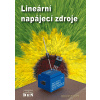 Lineární napájecí zdroje příklady výpočtů návrh a výpočet transformátoru usměrňovače a stabilizá - Krejčiřík Alexandr