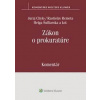 Zákon o prokuratúre Komentár - Juraj Chylo, Rastislav Remeta, Helga Šufliarska, Ivana Klorusová, Marek Mezei...