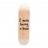 RIPNDIP doska 8.25 I Miss Being A Tree PRIDAŤ BULLET GRIP: nie