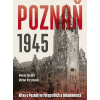 Poznaň 1945 - Maciej Karalus, Michał Krzyżaniak