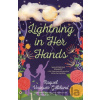 Lightning in Her Hands - Raquel Vasquez Gilliland