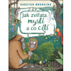 Jak zvířata myslí a co cítí - Karsten Brensing
