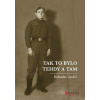 Tak to bylo tehdy a tam - Andrš Bohuslav