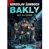 Bakly Bez slitování (Miroslav Žamboch)