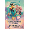 Girl Giant and the Jade War - Van Hoang