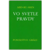 Vo svetle Pravdy - Posolstvo Grálu - Abd-ru-shin