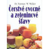 Čerstvé ovocné a zeleninové štavy - Walker W. Norman