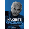 Na ceste k poznaniu - Dušan Kováč