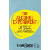 The Alcohol Experiment - Annie Grace