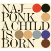 Najponk - Child Is Born [CD]