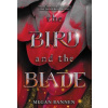 The Bird and the Blade (Megan Bannen,Emily Woo Zeller)(Pevná)
