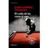 El ruido de las cosas al caer / The Sound of Things Falling