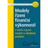 Modely řízení finanční výkonnosti v teorii a praxi malých a středních podniků - Dana Kiseľáková, Miroslava Šoltés