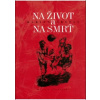 Na život a na smrť - Marián Grupač, Radoslav Vojtek