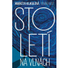 Století na vlnách - Markéta Hejkalová