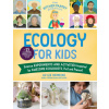Kitchen Pantry Scientist Ecology for Kids (Brožovaná)