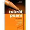 Tvůrčí psaní pro každého 1 - Markéta Dočekalová