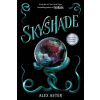 Skyshade (The Lightlark Saga Book 3) (Alex Aster)
