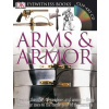 DK Eyewitness Books: Arms and Armor