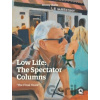 Low Life: The Spectator Columns - Jeremy Clarke