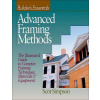 Advanced Framing Methods - Builders Essentials - The Illustrated Guide to Complex Framing Techniques, Materials and Equipment (Scot Simpson)(Brožovaná)