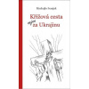 Křížová cesta nejen za Ukrajinu