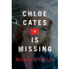 Chloe Cates Is Missing - Mandy McHugh