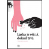 Láska je věčná, dokud trvá - Giesbert Franz-Olivier
