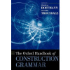 The Oxford Handbook of Construction Grammar - Thomas Hoffmann, Graeme Trousdale