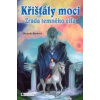 Křišťály moci – Zrada temného elfa - Michaela Burdová