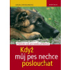 Když můj pes nechce poslouchat - Angela Wegmannová