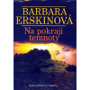 Na pokraji temnoty - 3.vydání - Barbara Erskinová