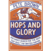 Hops and Glory (Pete Brown)(Brožovaná)