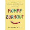 Mommy Burnout