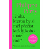 Kniha, kterou by si měl přečíst každý, koho máte rádi*
