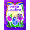 Svet je kvet - Agáta Petrakovičová a Veronika Šikulová - online doručenie