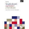Soudcokraté, zachránci a byrokrati - Radek Píša
