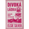 Divoká láska - Elsie Silver